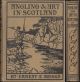 ANGLING AND ART IN SCOTLAND: SOME FISHING EXPERIENCES RELATED AND ILLUSTRATED. By Ernest E. Briggs, R.I. With 32 coloured plates.