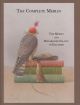 THE COMPLETE MERLIN: THE MERLIN AND RED-HEADED FALCON IN FALCONRY. Edited by John Loft, Robin W. Radcliffe, and others.