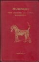 HOUNDS: THEIR BREEDING AND KENNEL MANAGEMENT. By 