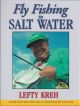 FLY FISHING IN SALT WATER. By Lefty Kreh. Third revised and fully augmented edition.