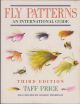 FLY PATTERNS: AN INTERNATIONAL GUIDE. Third edition. By Taff Price.