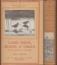 GAME BIRDS, BEASTS AND FISHES: NATURAL HISTORY FOR SPORTSMEN. By Eric Parker. The Lonsdale Library Vol. XX.