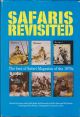 SAFARIS REVISITED: THE BEST OF SAFARI MAGAZINE OF THE 1970s. Selected and introduced by Keith Winfield Bates.
