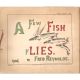 A FEW FISH FLIES. By Fred Reynolds.