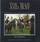 THE BLUE AND BUFF: PORTRAIT OF AN ENGLISH HUNT. By John Minoprio.
