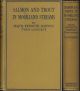 SALMON AND TROUT IN MOORLAND STREAMS. By Major Kenneth Dawson (West Country). With an open letter to the author from H.T. Sheringham. First edition.