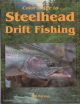 COLOR GUIDE TO STEELHEAD DRIFT FISHING. By Bill Herzog.