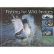 FISHING FOR WILD IMAGES. By Col Roberts.