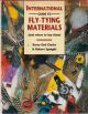 INTERNATIONAL GUIDE TO FLY-TYING MATERIALS: AND WHERE TO BUY THEM. By Barry Ord Clarke and Robert Spaight.