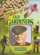 TALES OF THE OLD GARDENERS. By Jean Stone and Lousie Brodie.