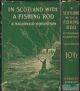 IN SCOTLAND WITH A FISHING ROD. By R. MacDonald Robertson. Second issue.