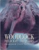 WOODCOCK: FIELDCRAFT AND QUARRY. By Professor Colin Trotman.