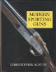 MODERN SPORTING GUNS. By Christopher Austyn.