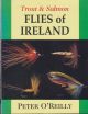 TROUT and SALMON FLIES OF IRELAND. By Peter O'Reilly.
