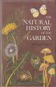 THE NATURAL HISTORY OF THE GARDEN. By Michael Chinery.