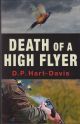 DEATH OF A HIGH FLYER. By D.P. Hart-Davis.