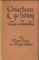 EDWARDIANS GO FISHING: OR MANY DAYS ON MANY WATERS. By G. Cornwallis-West.