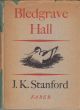 BLEDGRAVE HALL. By J.K. Stanford. Illustrated by A.M. Hughes.