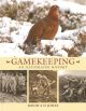 GAMEKEEPING: AN ILLUSTRATED HISTORY. By David S.D. Jones.