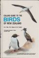 COLLINS GUIDE TO THE BIRDS OF NEW ZEALAND AND OUTLYING ISLANDS. By R.A. Falla, R.B. Sibson and E.G. Turbott.