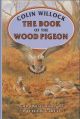 THE BOOK OF THE WOOD PIGEON. By Colin Willock.