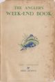 THE ANGLER'S WEEK-END BOOK. By Eric Taverner and John Moore.