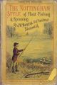 FLOAT FISHING AND SPINNING IN THE NOTTINGHAM STYLE: Being a treatise on the so-called coarse fishes, with instructions for their capture. Including chapters on pike fishing, and worm fishing for salmon. By J.W. Martin, the 