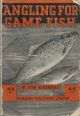 ANGLING FOR GAME FISH... By John Bickerdyke. Revised by A. Courtney Williams.