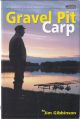 GRAVEL PIT CARP: THE DEFINITIVE GUIDE TO FISHING FOR GRAVEL PIT CARP. By Jim Gibbinson.