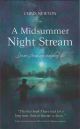 A MIDSUMMER NIGHT STREAM: Scenes from an angling life. By Chris Newton.