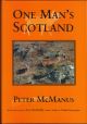 ONE MAN'S SCOTLAND. By Peter McManus. Limited edition hardbound issue.