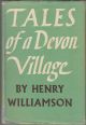 TALES OF A DEVON VILLAGE. By Henry Williamson.