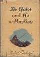 BE QUIET AND GO A-ANGLING. By 