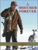 A MOUCHER FOREVER. By Phil Lloyd. Paperback.