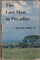 THE LAST MAN IN PARADISE. By Peter Hirsch.