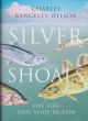 SILVER SHOALS: FIVE FISH THAT MADE BRITAIN. By Charles Rangeley-Wilson.