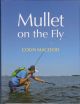 MULLET ON THE FLY. By Colin Macleod.