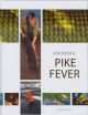PIKE FEVER. By Jens Bursell, with contributions from Theis Kragh and  others.