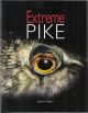 EXTREME PIKE. Compiled by Stephen Harper.