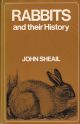 RABBITS AND THEIR HISTORY. By John Sheail.