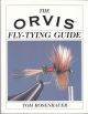 THE ORVIS FLY-TYING GUIDE. By Tom Rosenbauer.