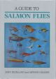 A GUIDE TO SALMON FLIES. By John Buckland and Arthur Oglesby.