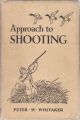 APPROACH TO SHOOTING. By Peter H. Whitaker.
