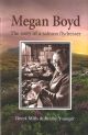 MEGAN BOYD: THE STORY OF A SALMON FLYDRESSER. By Derek Mills and Jimmy Younger.