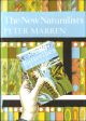 THE NEW NATURALISTS: HALF A CENTURY OF BRITISH NATURAL HISTORY. By Peter Marren. Collins New Naturalist No. 82. First edition.