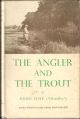 THE ANGLER AND THE TROUT. By Huish Edye (Distoffer).