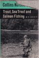 TROUT, SEA TROUT AND SALMON FISHING. By W.B. Currie. With line drawings.  Collins Nutshell Book No.23.