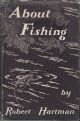 ABOUT FISHING. By Robert Hartman.