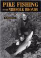 PIKE FISHING ON THE NORFOLK BROADS. By Derrick Amies. First printing.