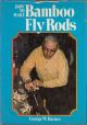 HOW TO MAKE BAMBOO FLY RODS. By George W. Barnes.